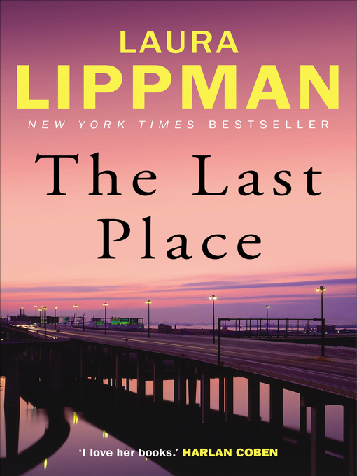 Title details for The Last Place by Laura Lippman - Wait list
